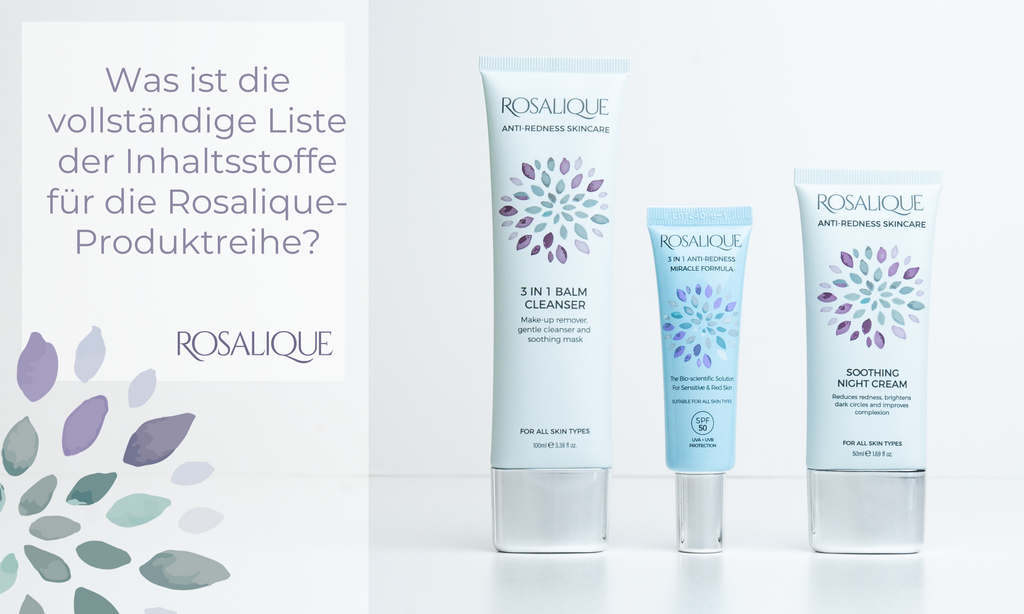 Was ist die vollständige Liste der Inhaltsstoffe für die Rosalique-Produktreihe?